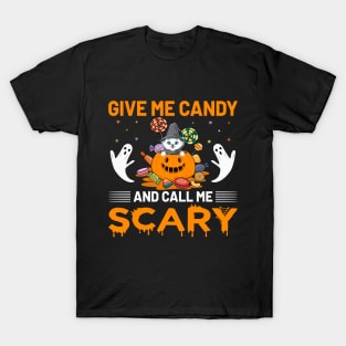 Give Me Candy And Call Me Scary Halloween Trick Or Treat T-Shirt